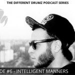 Intelligent Manners - Different Drumz Podcast Episode 6