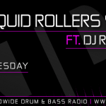 The Liquid Rollers Show with DJ Ravermonkey