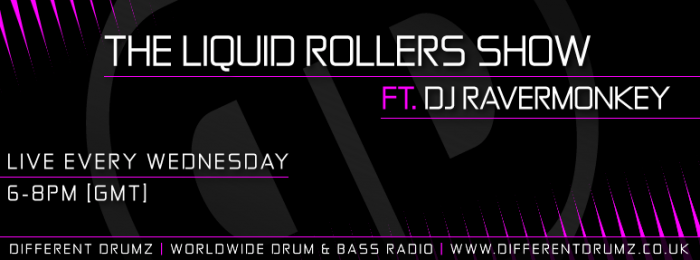 The Liquid Rollers Show with DJ Ravermonkey