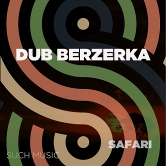 Dub Berzerka - Affair / Safari