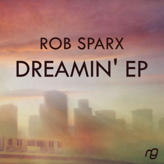 Rob Sparx - Dreamin' EP