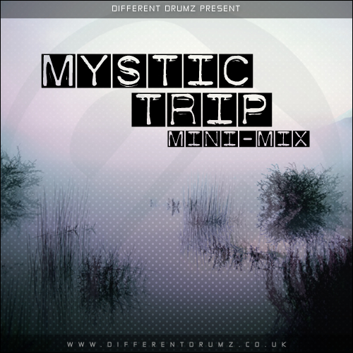 Mystic Trip Different Drumz Mini-Mix