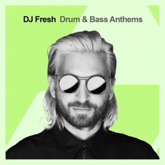 DJ Fresh - Drum and Bass Anthems