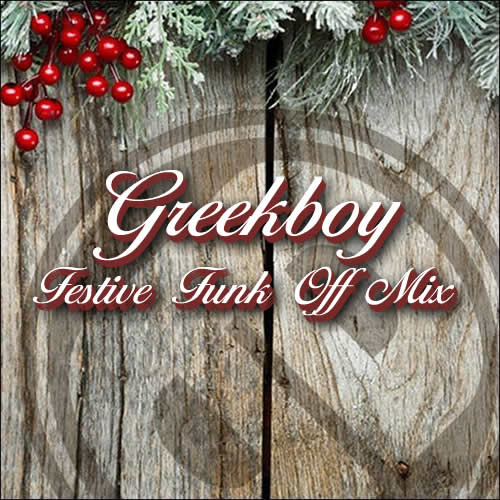 Greekboy Festive Funk Off Mix