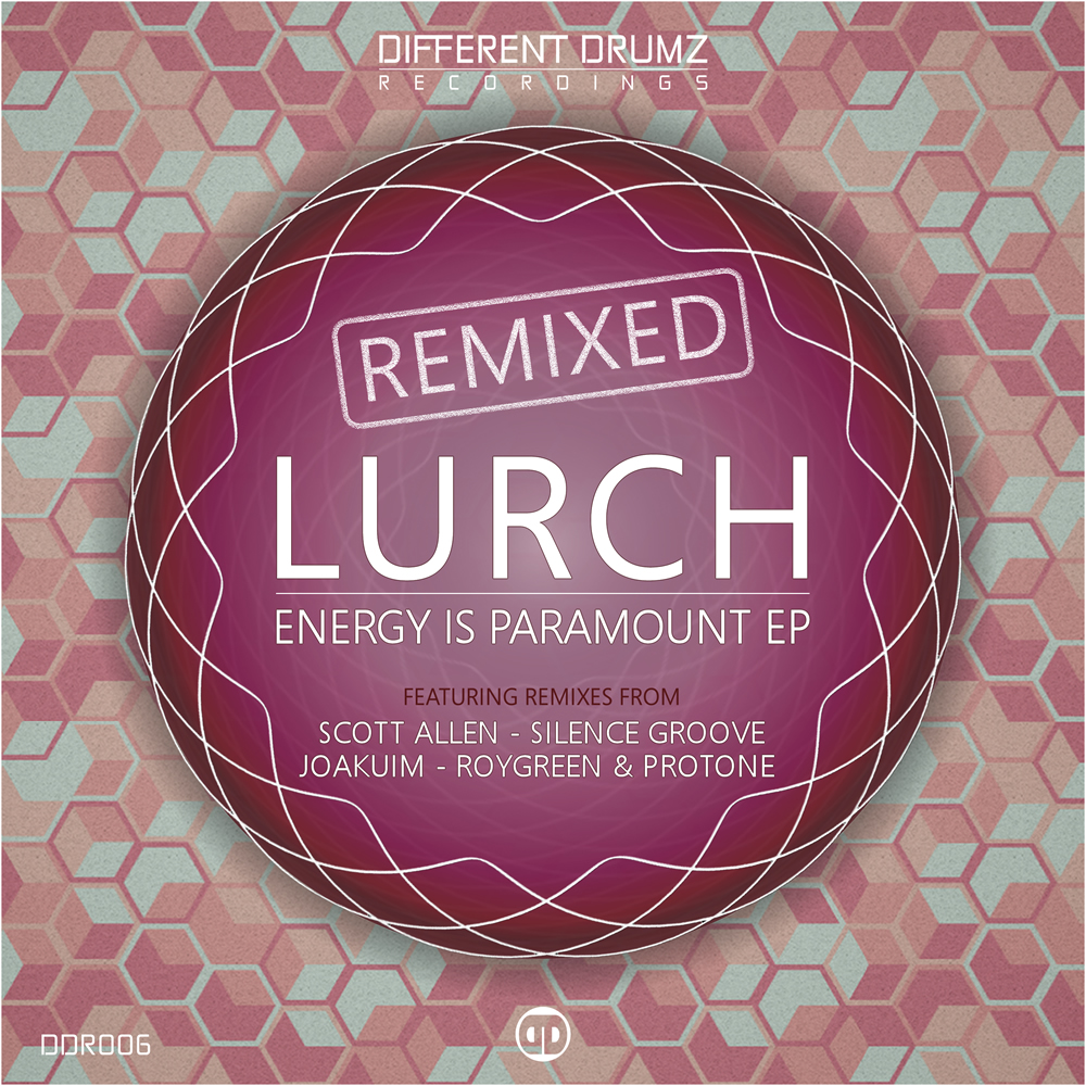 Lurch – Energy Is Paramount EP Remixed | DDR006