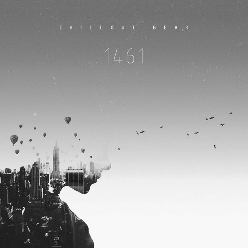 Chillout Bear – 1461 [Free Compilation]