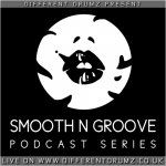 Smooth N Groove Podcast Series Live on Different Drumz Radio