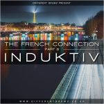 Induktiv - The French Connection Part 6