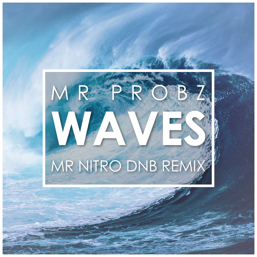 Mr Probz – Waves (Mr Nitro DnB Remix) Free Download