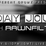 Tunesday Journeys with Rawnfilthy Live on Different Drumz Radio