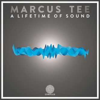 Complex Records | Marcus Tee - A Lifetime Of Sound