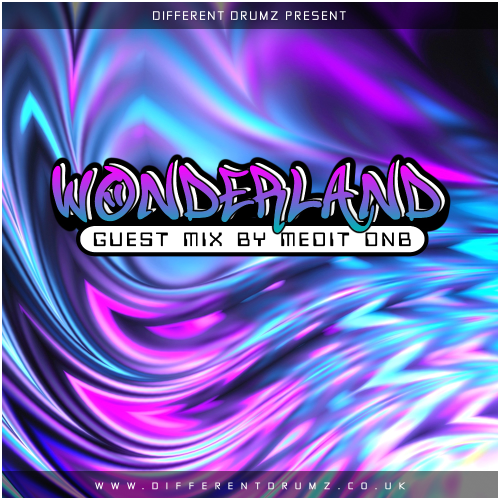 Medit DnB Presents: Wonderland Different Drumz Guest Mix