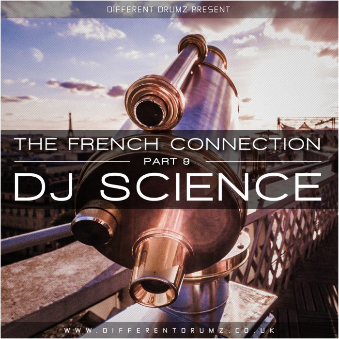 The French Connection Part 9 - DJ Science