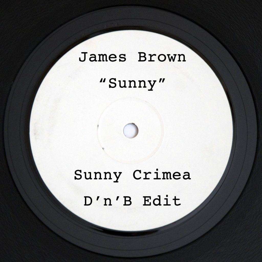 James Brown – Sunny (Sunny Crimea DnB Edit) | Free Download