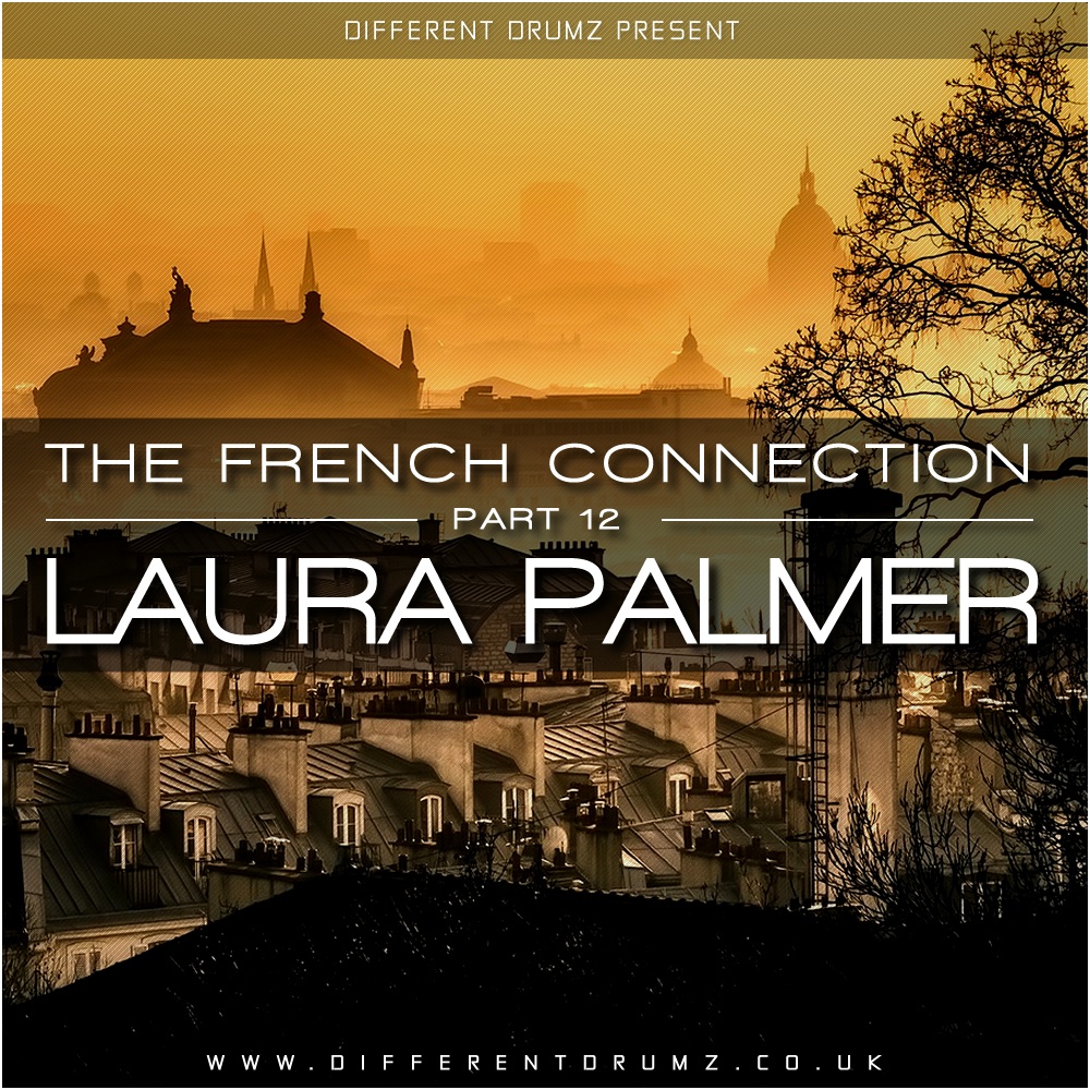 DJ Laura Palmer - The French Connection | Part 12