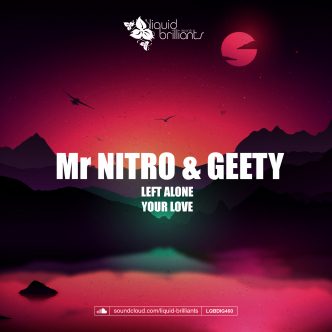 Mr Nitro & Geety - Left Alone / Your Love | LQBDIG460