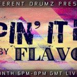Keepin' It Real with Flavours Live on Different Drumz