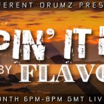 Keepin' It Real with Flavours Live on Different Drumz