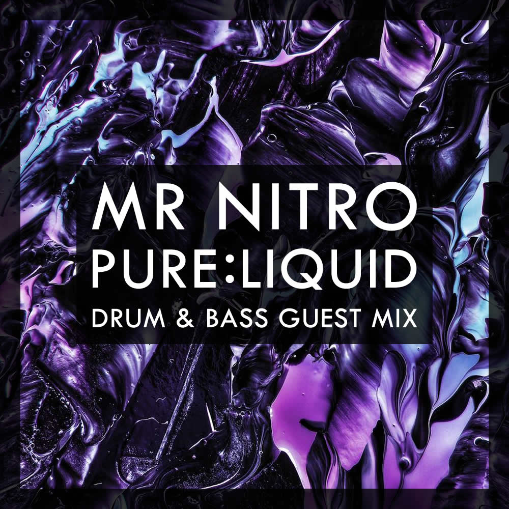 Mr Nitro Pure Liquid Drum & Bass Guest Mix (122)
