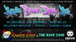 DDVR & Liquid Drum & Bass 4 Autism Present: Liquid Drum & Bass Live @ Bassline Beach & The Rave Cave