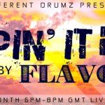 Keepin' It Real with Flavours Live on Different Drumz