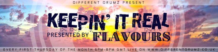 Keepin' It Real with Flavours Live on Different Drumz