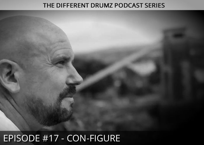 Con-Figure Different Drumz Podcast Episode 17