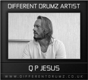 Different Drumz Artist - Q P Jesus (UK)