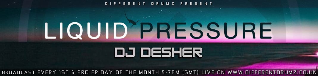 Liquid Pressure with DJ Desher Live on Different Drumz Radio